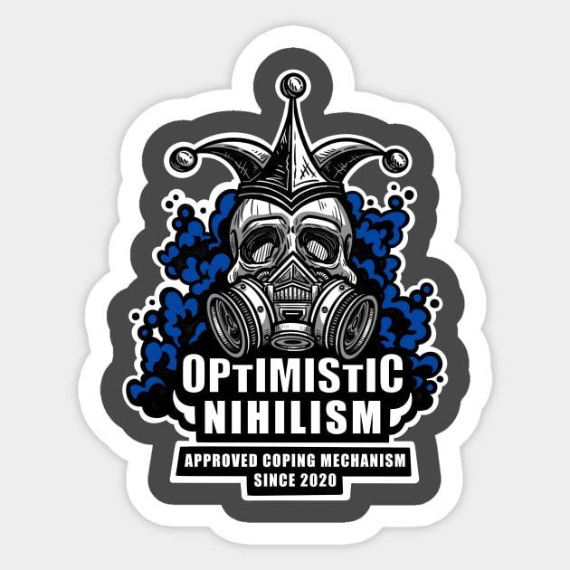 Optimistic Nihilism - Blue Sticker by TrinityKnotStudio